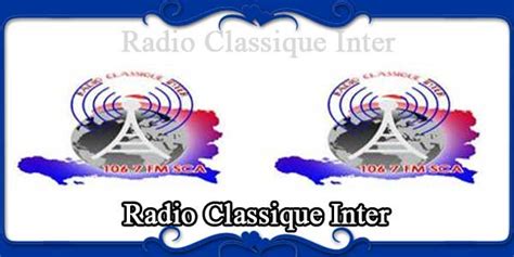 Écoutez les radios classique en direct et gratis sur radio.fr. Radio Classique Inter - FM Radio Stations Live on Internet ...