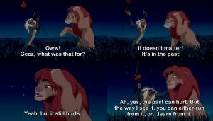 When you are younger these disney quotes go in one ear and out. Rafiki Quotes. QuotesGram