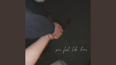 I lost my grip with strength and i was left alone to drown. You Feel Like Home - YouTube