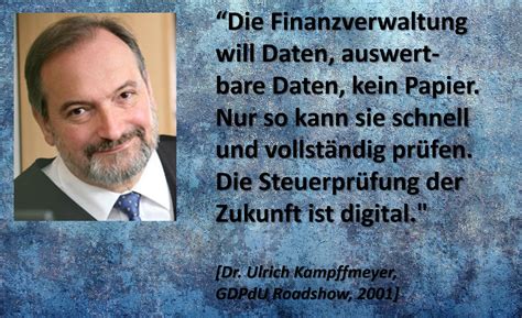 Unternehmen verwalten ihre daten immer mehr in elektronischer form. "Die Finanzverwaltung will Daten, auswertbare Daten, kein ...