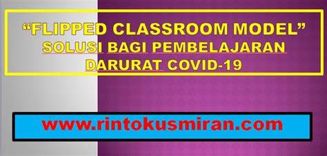 Posted on march 1, 2016march 6, 2016 by skbi6133. Rinto Kusmiran: Flipped Classroom Model: Solusi bagi ...