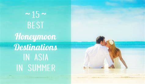 Vietnam has so much to offer its newly married visitors. 15 Best Honeymoon Destinations In Asia In Summer Of 2018