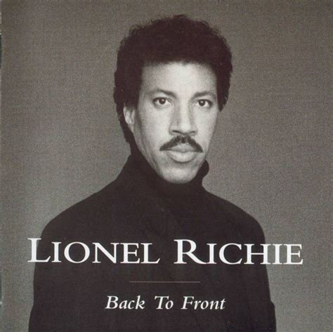 To connect with lionel richie, join facebook today. The Sound of Life's Sweet Bells: Back To Front - Lionel Richie