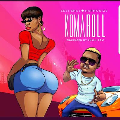 Also get top seyi shay music videos from okhype.com. Seyi Shay X Harmonize - Komaroll | GetMziki