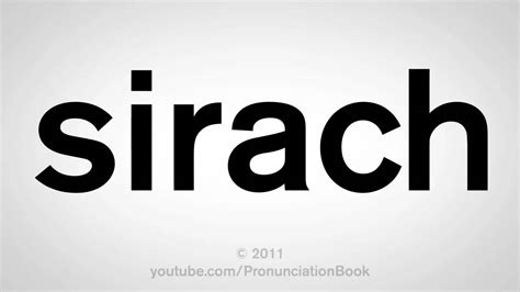 Sirach addresses many issues related to human life including money, relationships, worship, business and even table manners! How To Pronounce Sirach - YouTube