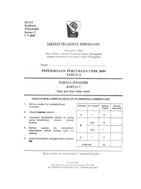 I have taught in smk lawas, northern part of sarawak, smk asajaya, samarahan and smk semerah padi, kuching. Soalan Trial English BI UPSR Paper 2 Terengganu