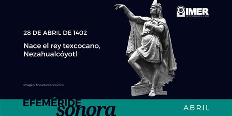 El 28 de abril se conmemora el día mundial de la seguridad y salut en el trabajo, que consiste en una campaña anual a nivel internacional para promover el el 28 de abril también es la fecha elegida por el movimiento sindical mundial para rendir homenaje a las víctimas de los accidentes de trabajo y las. 28 de abril de 1402, nace Nezahualcóyotl - IMER