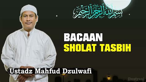 Nah sobat rohis kali ini kita akan belajar tata cara sholat hajat dan doanya. Tata Cara Sholat Tasbih - Ustadz Mahfud Dzulwafi - YouTube