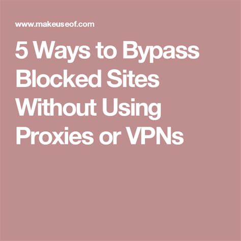 This is a very simple and most effective method used to unblock. 5 Ways to Bypass Blocked Sites Without Using Proxies or ...