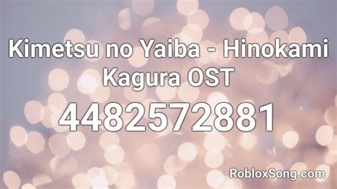 Kimetsu no yaiba ost — sakonji urokodaki theme 02:22. Kimetsu no Yaiba - Hinokami Kagura OST Roblox ID - Roblox ...