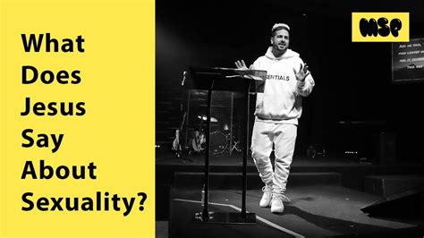 We can and should look to this example that jesus has experience for us. What does Jesus say about Sexuality? - YouTube