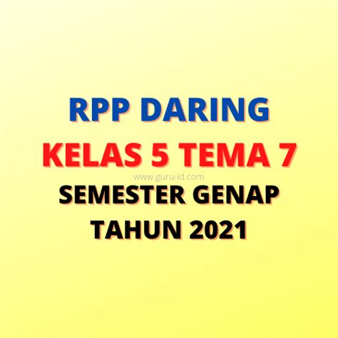 Kunci jawaban tema 5 kelas 5 sd halaman 2, 4, 6, 7, dan 8. Rpp Kelas 5 Tema 7 Masa Covid - Rpp kelas 5 covid 19 ...