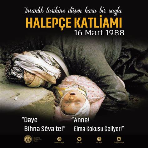 Saddam hüseyin'in emriyle irak ordusuna ait uçakların, 16 mart 1988de kimyasal gaz. Halepçe Katliamı 16 Mart 1988 | Davet ve Kardeşlik Vakfı