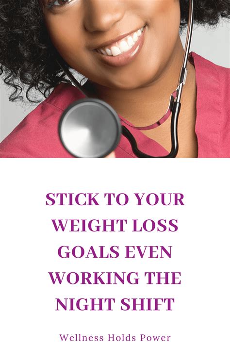 Consider when you need to eat. How To Stick To Your Weight Loss Goals Working The Night Shift