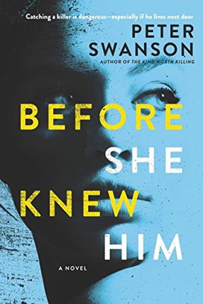 That only hen, whose been battling her own problems with depression and medication, could know about? (2019) Before She Knew Him: A Novel by Peter Swanson ...