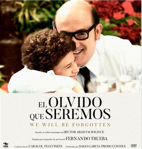 Está lleno de sonrisas y canta el placer de vivir, pero muestra también la tristeza y la rabia que provoca la muerte de un ser excepcional. Película El olvido que seremos, de Trueba, representará a ...