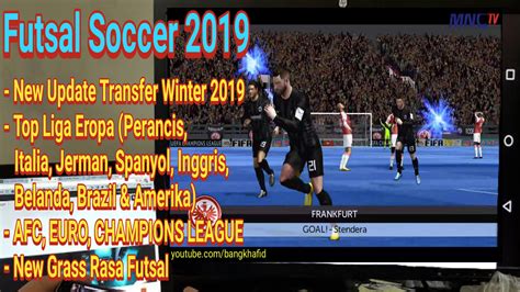 Download kumpulan iso ppsspp ukuran kecil untuk android dan pc ini kita mulai. MOD FTS Futsal 2019 New Transfer Winter 2019 Apk Data ...