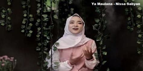 Pastikan anda sudah melihat video musiknya. Lirik Lagu Ya Maulana Nissa Sabyan | Lirik lagu, Lagu, Lirik