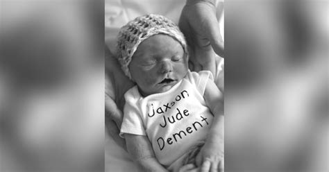 Check spelling or type a new query. Obituary for Jaxson Jude Dement | Hale-Sarver Funeral Home