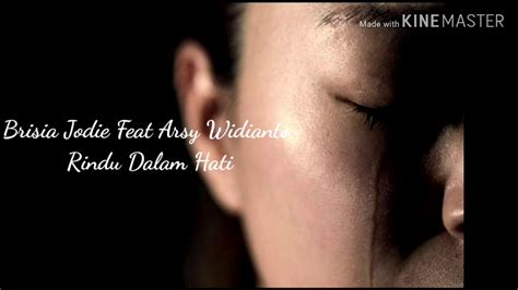 Jun 19, 2021 · lagu rindu dalam hati dinyanyikan oleh arsy widianto dan brisia jodie. Brisia Jodie Feat Arsy Widianto -Rindu Dalam Hati- (Lirik ...