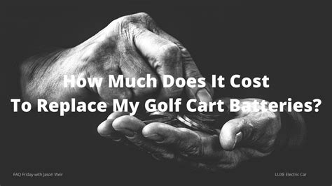 How much does a new car battery cost? How Much Does It Cost to Replace My Golf Cart Batteries ...