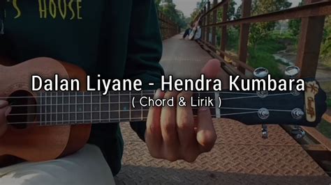 Check spelling or type a new query. Dalan Liyane - Hendra Kumbara | Cover Kentrung ( Chord ...