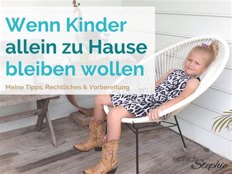 Das gilt aber nur, wenn das kind in der eigenen wohnung oder auf einem anderen sicheren gelände spielt und die eltern in der nähe sind. Ab Welchem Alter Dürfen Kinder Alleine Zu Hause Bleiben ...