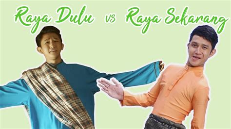 Parodi raya dulu raya sekarang is een komedie televisie serie met in totaal 1 seizoenen en 4 afleveringen om te streamen en downloaden. Raya Dulu vs Raya Sekarang (2019) - Part 1 - YouTube