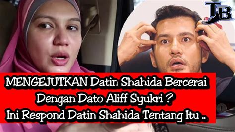 Nor shahida binti mohd shah. MENGEJUTKAN Datin Shahida Bercerai Dengan Dato Aliff ...