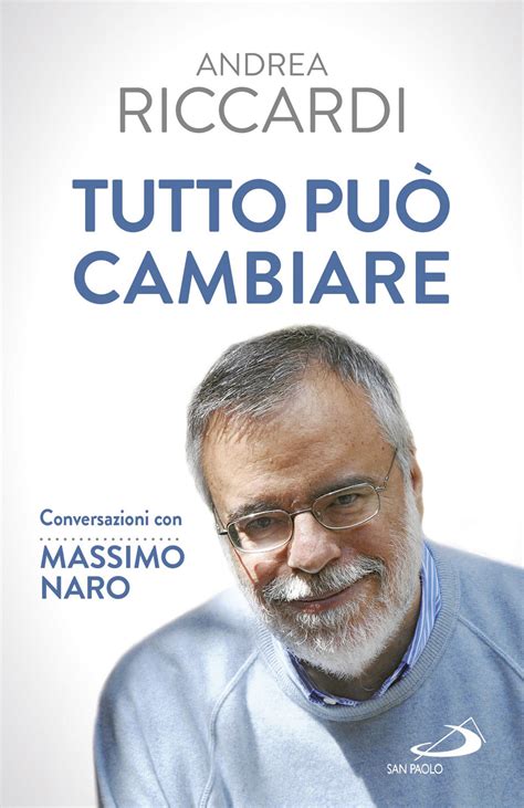 Read 17 reviews from the world's largest community for readers. Tutto può cambiare | LIBRI | Libri di Sant'Egidio