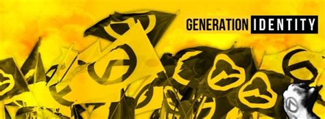 Génération identitaire is a french identitarian activist group formed in france. GENERATION IDENTITY: Born in France, then expanded to ...