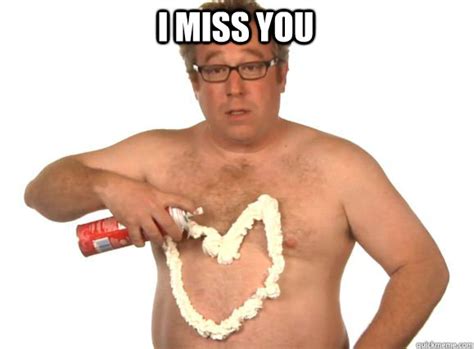 Check spelling or type a new query. I miss yew - I Miss You - quickmeme