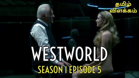 Westworld Season 1 Episode 5 Explained in Tamil | Westworld Series ...