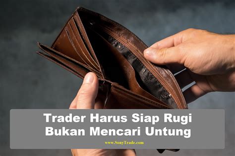 Forex strategies resources is a collection free resources for trading: Mengapa Trader Harus Siap Rugi, Bukan Cari Untung ...