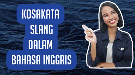 Kalau sebutan gaul dari kata 'apa kabar' tentu semua kita sudah tahu bukan? Mengenal Bahasa Slang Inggris Kekinian | DIJAMIN GAUL ...