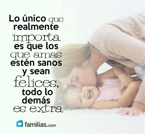 Lo que realmente importa es la salud y la felicidad ...