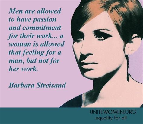 Quotations by barbra streisand to instantly empower you with work and people: Barbara Streisand | Girl humor, Feminist quotes, Beautiful words