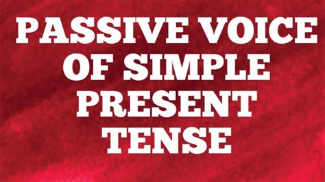 Pola active dan passive voice pada tensis. PASSIVE VOICE OF SIMPLE PRESENT TENSE - YouTube