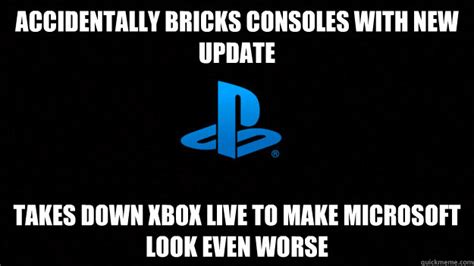 Your one source for all things xbox on reddit!. Sony memes | quickmeme