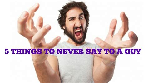 Here is a complete list of the cute things to say to your boyfriend. 5 THINGS TO NEVER SAY TO A GUY - YouTube