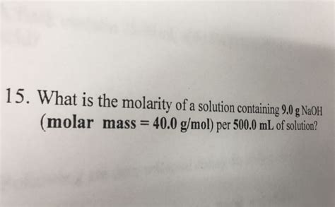 Molar mass of naoh = 40 gms. Solved: What Is The Molarity Of A Solution Containing 9.0 ...