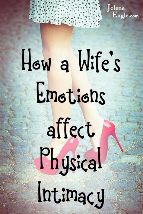 Overall, if you have found yourself coping with a sexless marriage, it does not mean that you or your spouse should necessarily separate or that any of you want it at all. How a Wife's Emotions Affect Physical Intimacy | Intimacy ...