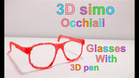 Thanks to you, we realize our dreams. 3D SIMO: occhiali 3D pen glasses un nuovo modo di ...