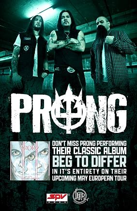 If i may beg to differ, you have not expressed my position as well as you seem to think. Cradle Of Filth Bassist Joins Prong On Stage In U.K ...