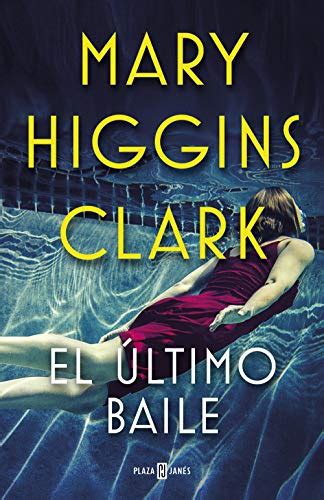 De clara ann simons en pdf epub kindle. El último baile de Mary Higgins Clark (2021) - LEER LIBROS ...