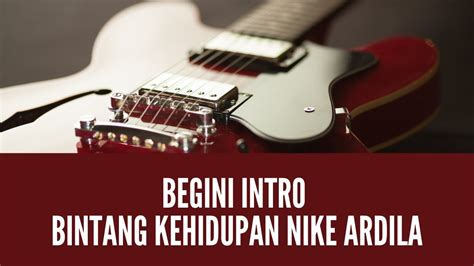 Check spelling or type a new query. Tutorial Gitar INTRO Lagu BINTANG KEHIDUPAN Nike Ardila ...