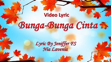 Here you can post a video of you playing the gugurnya bunga cinta chords, so your fellow guitarists will be able to see you and rate you. Lavenia - Bunga Bunga Cinta (Lyric Video) - YouTube