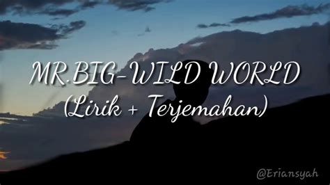 Big — wild world (второй сезон) (ост физрук). MR.BIG - WILD WORLD (Lyric & Terjemahan) - YouTube