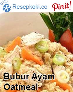 Taking an analogy from the world of music, bubur ayam is an orchestra, and not a single piece. Resep Bubur Ayam Oatmeal (Dengan gambar) | Oatmeal, Resep ...