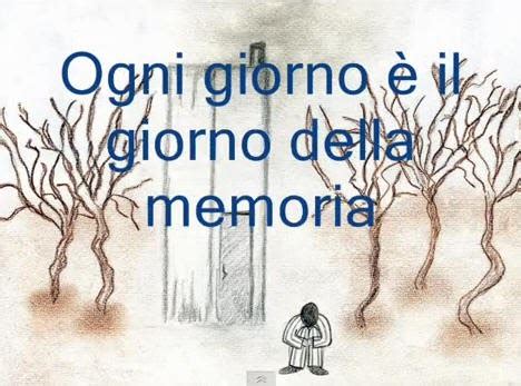 Ogni giorno per me è un giorno della memoria. Disegni Sulla Giornata Della Memoria - Scarica / Stampa ...